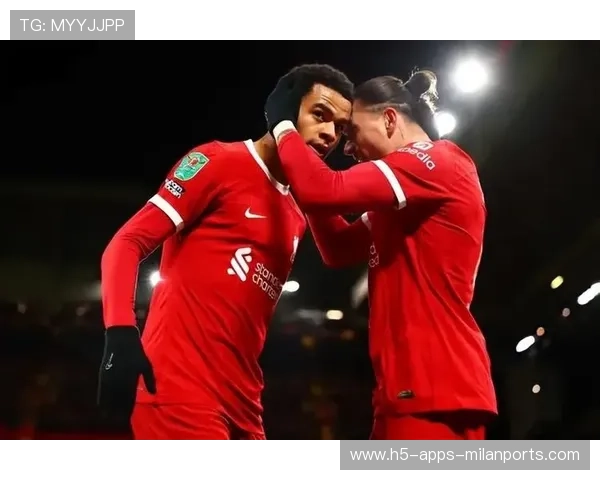 利物浦替补奇兵再度建功，球队深度惊人，利物浦队伍