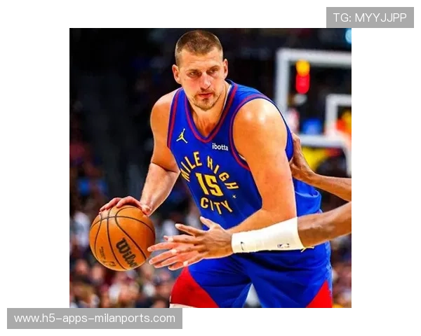 约基奇利用身体连续取分，掘金稳住局面