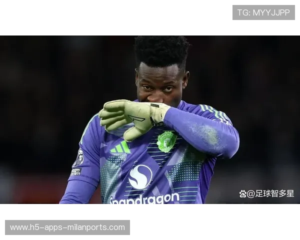 曼联奥纳纳单挑能力提升