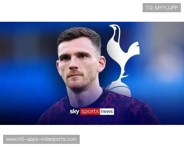 罗伯逊去向引爆英超，热刺准备终极报价，罗伯逊集锦